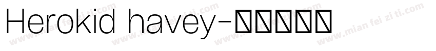 Herokid havey字体转换